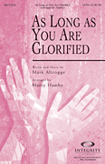 As Long as You Are Glorified SATB choral sheet music cover